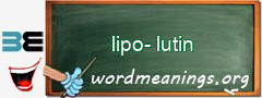 WordMeaning blackboard for lipo-lutin